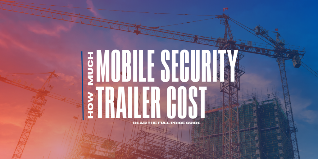 Mobile security trailer with cameras and solar panels parked at a construction site