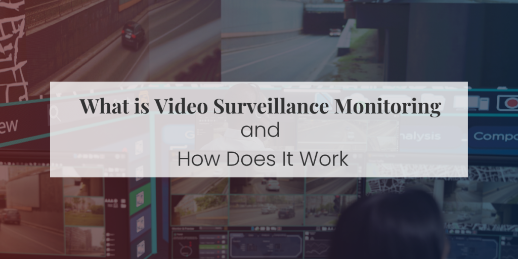 Prevent threat with live video monitoring services