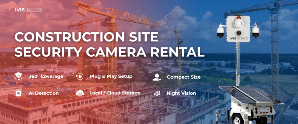Construction Site Security Camera Rental