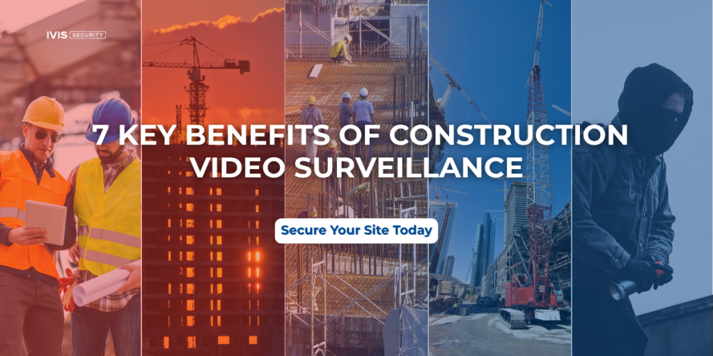 Construction video surveillance at worksite showing real-time monitoring, active job site, and intruder detection.