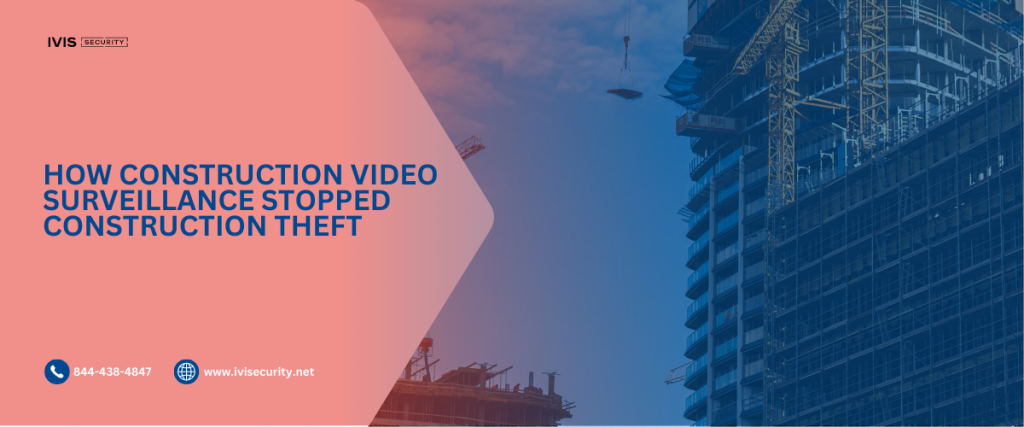 Construction site surveillance with video surveillance system and AI video analytics ensuring construction site security.
